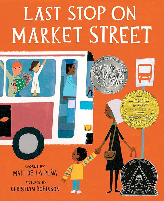 Last Stop on Market Street by Matt de la Peña and Christian Robinson