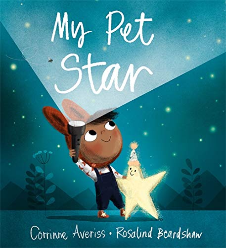 My Pet Star by Corrinne Averiss and Ros Beardshaw