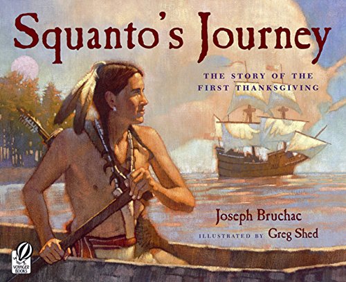 Squanto's Journey: The Story of the First Thanksgiving by Joseph Bruchac and Greg Shed