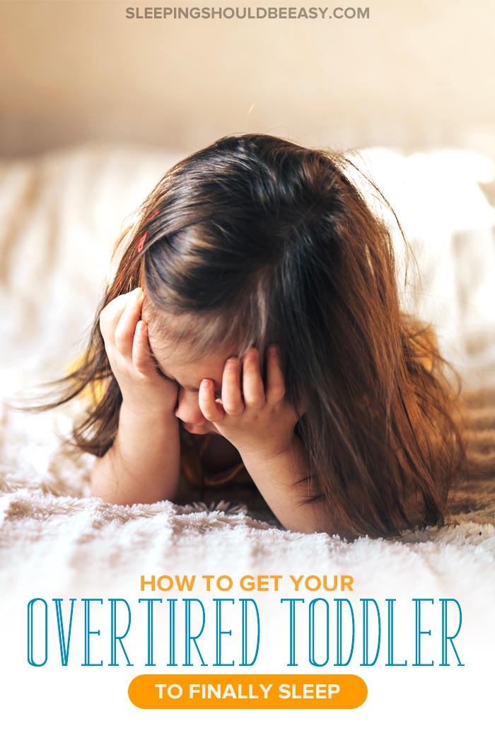 How to Get an Overtired Toddler to Sleep