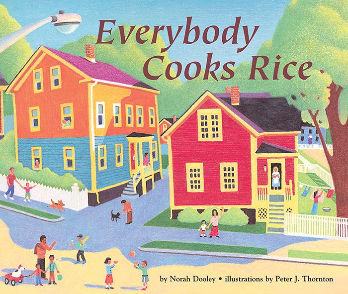 Everybody Cooks Rice by Norah Dooley and Peter J. Thornton