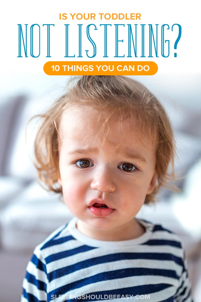 Toddler Not Listening? Here Are 10 Things You Can Do