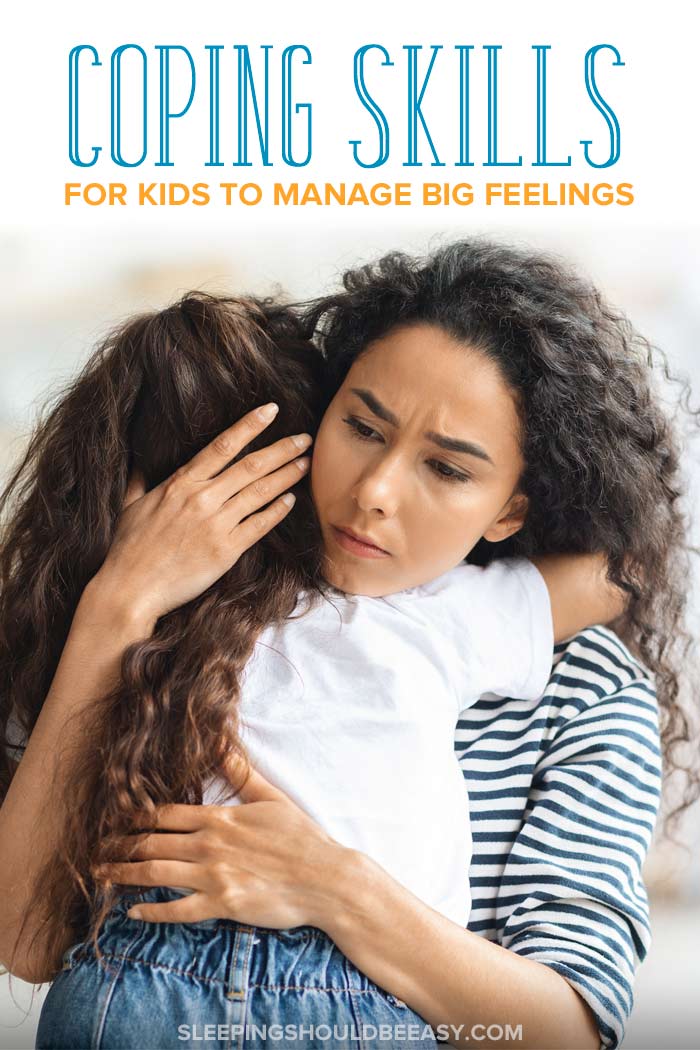 Coping Skills for Kids to Help Manage Big Feelings