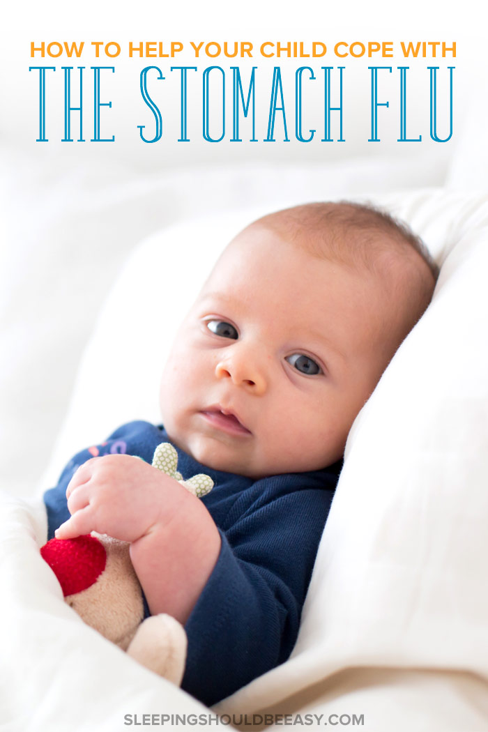 How to Help Your Child Cope with the Stomach Flu