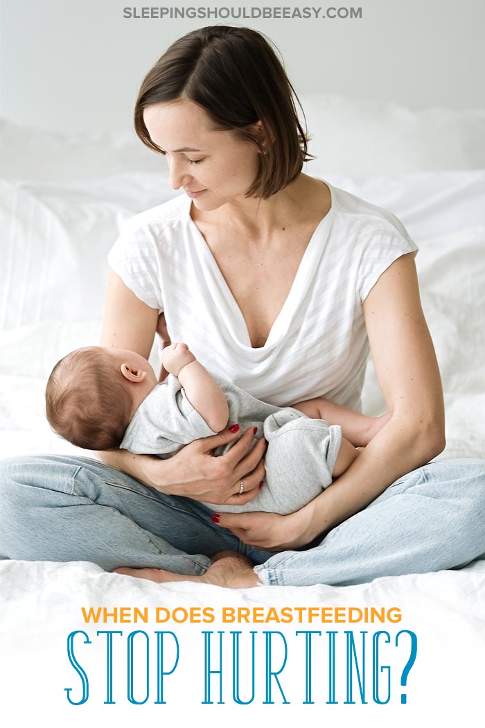 When Does Breastfeeding Stop Hurting?
