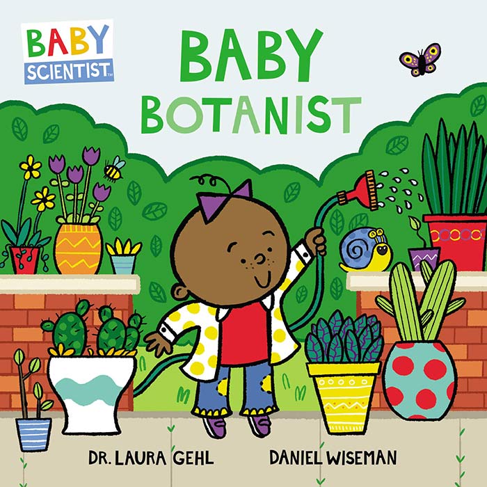 Baby Botanist by Dr. Laura Gehl