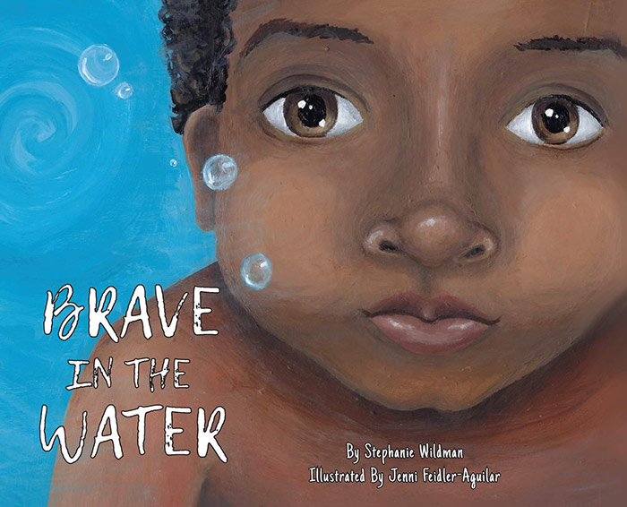 Brave in the Water by Stephanie Wildman and Jenni Feidler-Aguilar