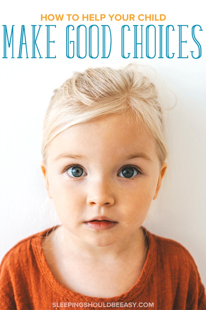Helping Children Make Good Choices