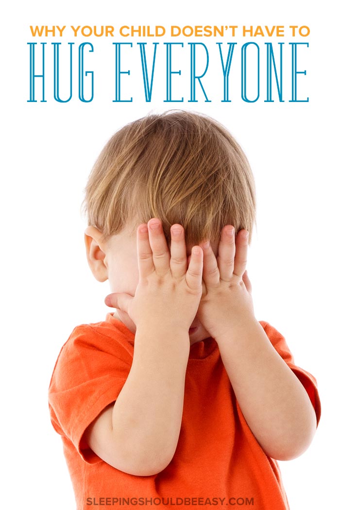 3 Reasons Your Child Doesn’t Have to Hug Everyone