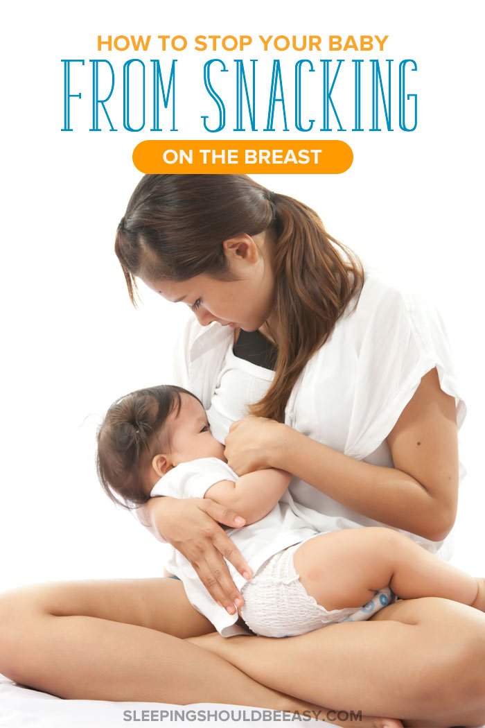 How to Stop Your Baby from Snacking on the Breast