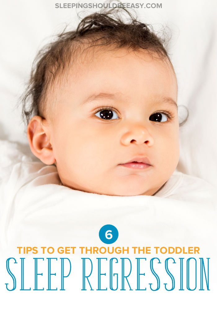 6 Tips to Get Through the Toddler Sleep Regression