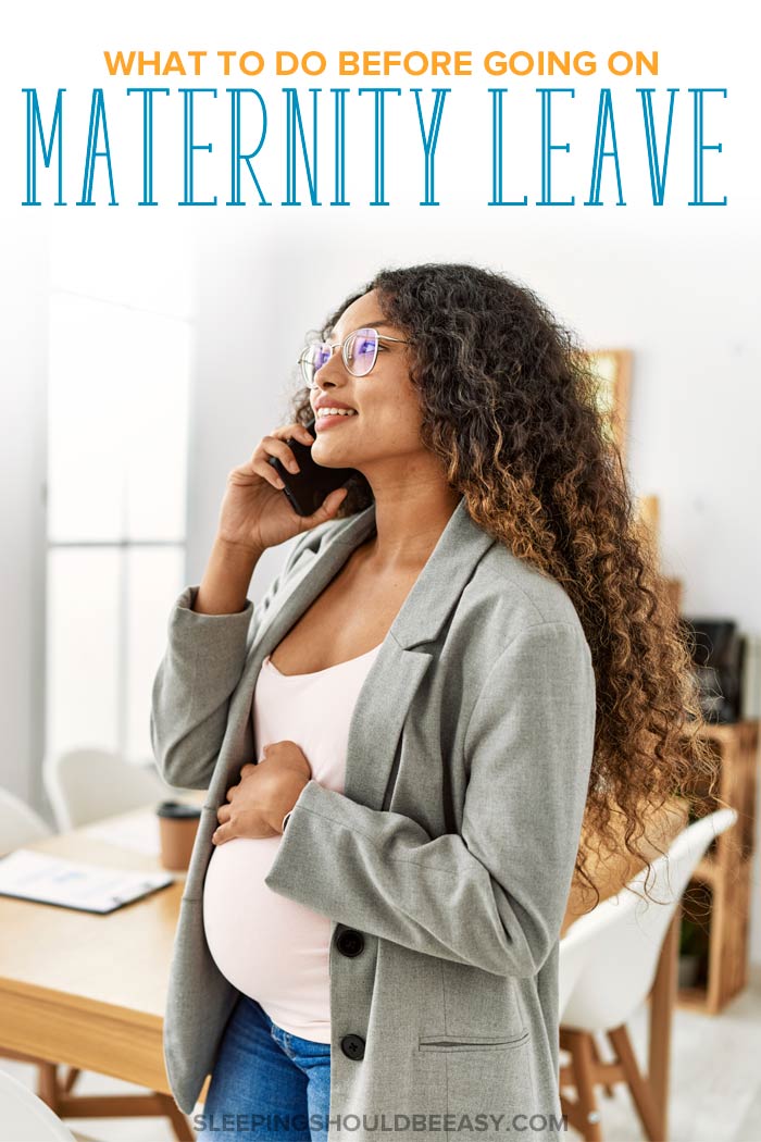 What to Do Before Going on Maternity Leave