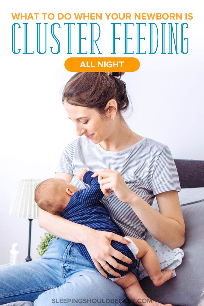 Newborn Cluster Feeding All Night? Here’s What to Do