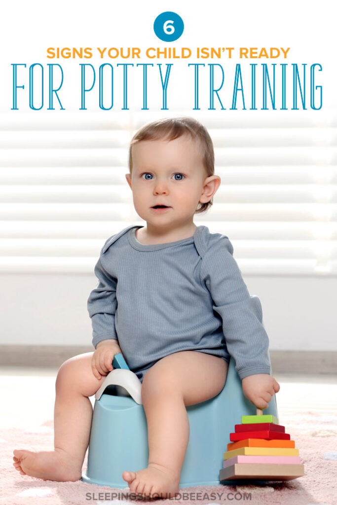 6 Signs Your Child Is Not Ready for Potty Training - Sleeping Should Be ...