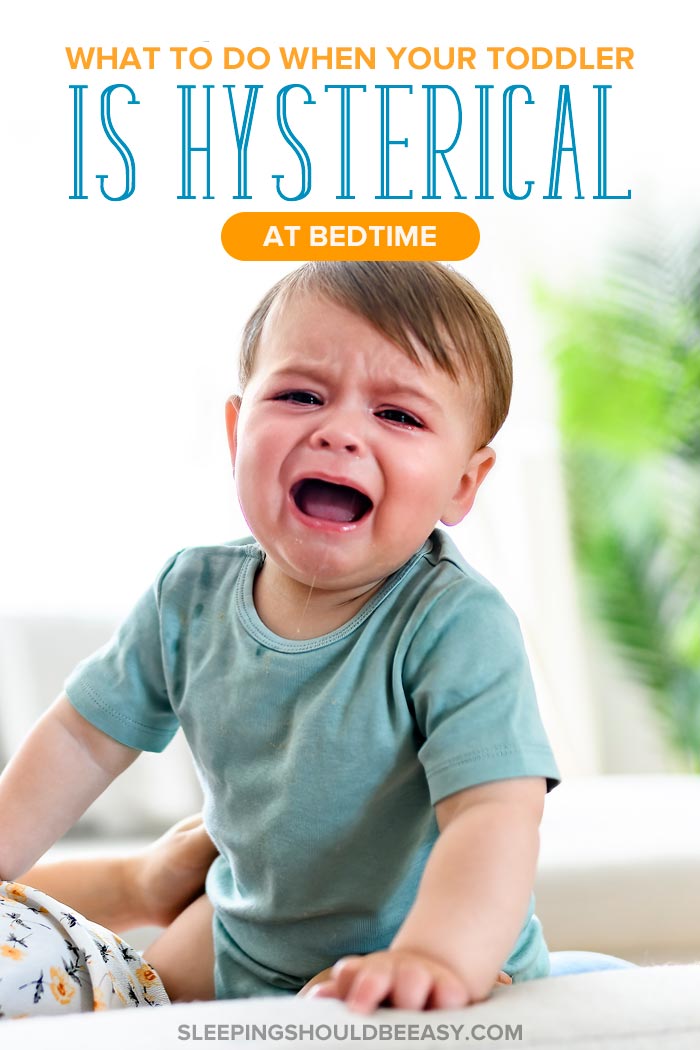 Toddler Hysterical at Bedtime