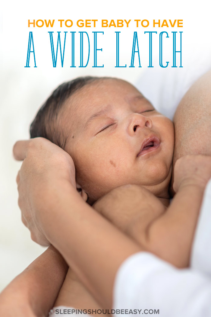 How to Get Baby to Open Wide for Latch