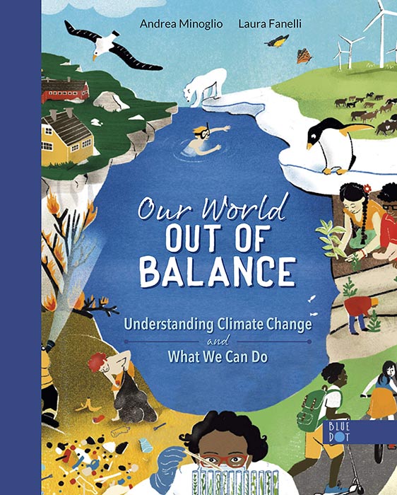 Our World Out of Balance by Andrea Minoglio and Laura Fanelli