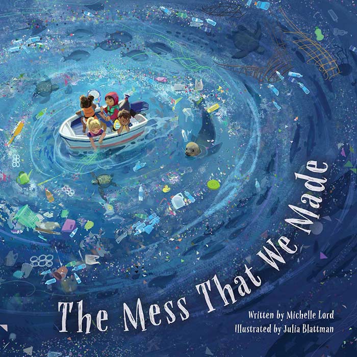 The Mess That We Made by Michelle Lord and Julia Blattman