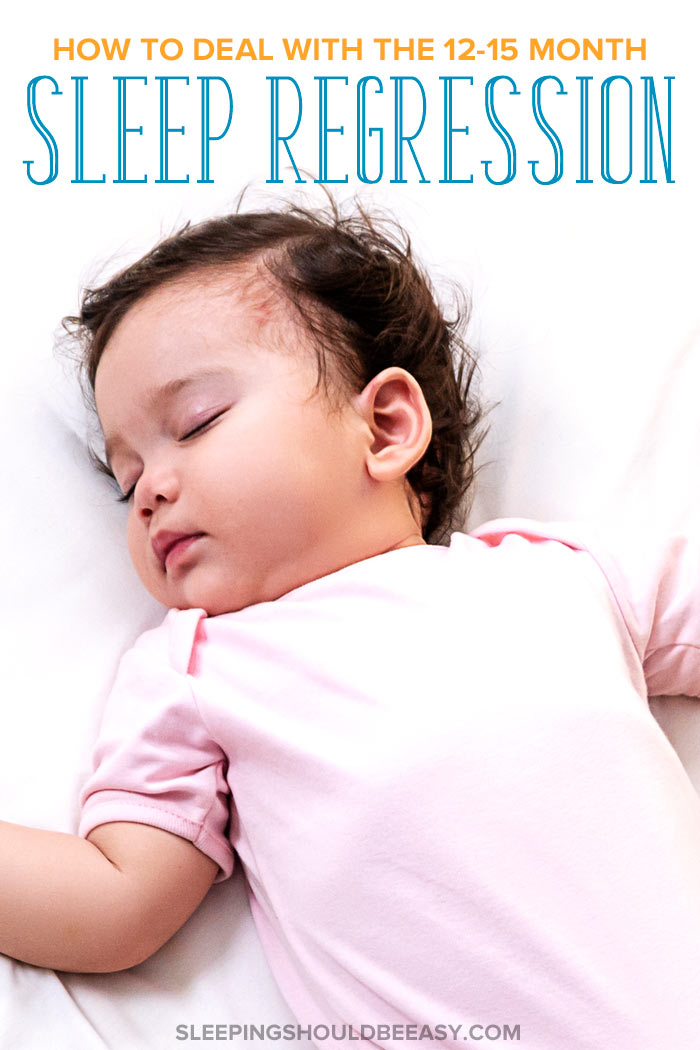 How to Deal with the 12-15 Month Sleep Regression
