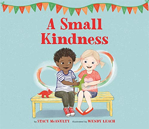 A Small Kindness by Stacy McAnulty