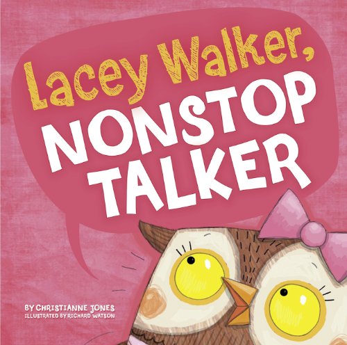 Lacey Walker, Nonstop Talker by Christianne C. Jones