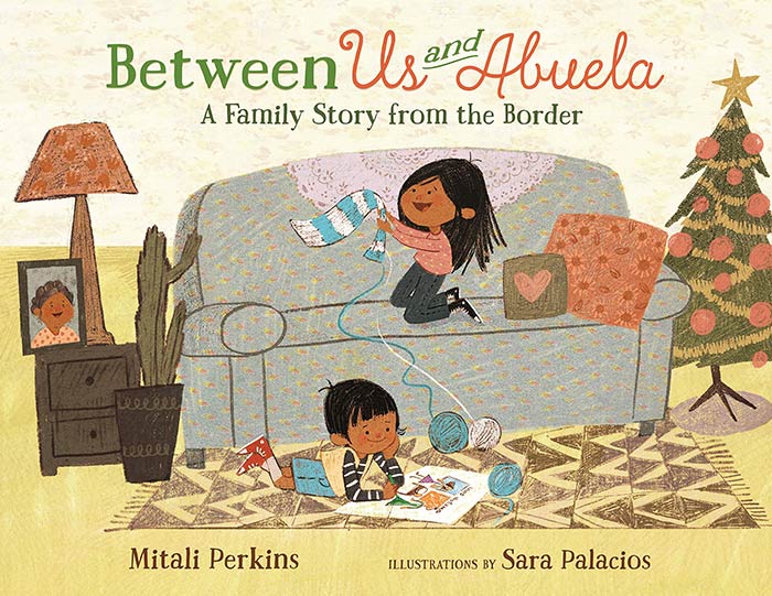 Between Us And Abuela By Mitali Perkins