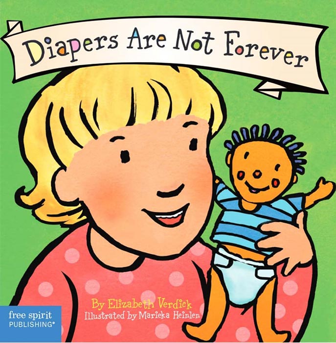 Diapers Are Not Forever by Elizabeth Verdick
