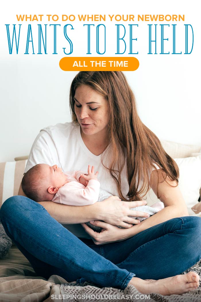 What to Do When Your Newborn Wants to Be Held All the Time