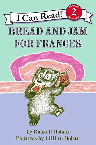 Bread and Jam for Frances by Russell Hoban and Lillian Hoban